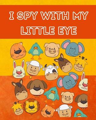 I Spy With My Little Eye: The Ultimate Picture Riddle Guessing Game Halloween Activity Book for Toddlers and Preschoolers.Ages 3 Years Old and U