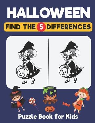 Halloween Find The Differences Puzzle Book For Kids: A Fun Things to Seek & Find For Happy Halloween, Brain Teasers and Puzzles For Smart Kids, Cute G