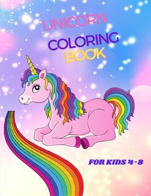 Unicorn Coloring book: For Kids Ages 4 to 8