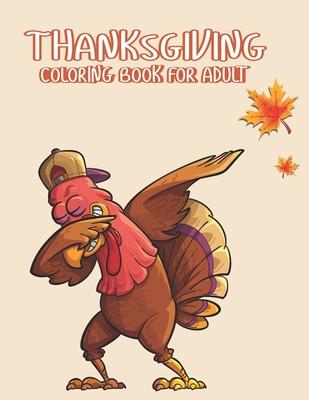 Thanksgiving Coloring books for adults: A Great Thanksgiving Day Gift Drawing Book For Adults Simple & Easy Thanksgiving Coloring Book for Adults with