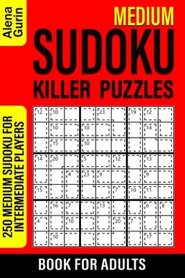 Medium Sudoku Killer Puzzles Book for Adults: 250 Medium Sudoku For Intermediate Players