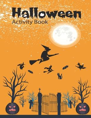 Halloween Activity Book: Happy Halloween Fun Activity Workbook Gag Gift Idea for Middle School Kids ages 4-8 Boys Girls coloring pagemazeword s