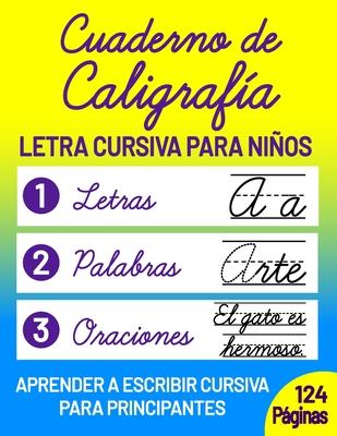 Cuaderno de Caligrafa para Nios: Escribir Letra Cursiva en Espaol