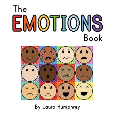 The EMOTIONS Book: A book about feelings for young children