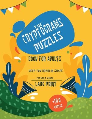 TheCryptograms puzzles book for adults: Fun and challenging Popular Quotes puzzles to keep your brain sharp, Logical Puzzles gift book .