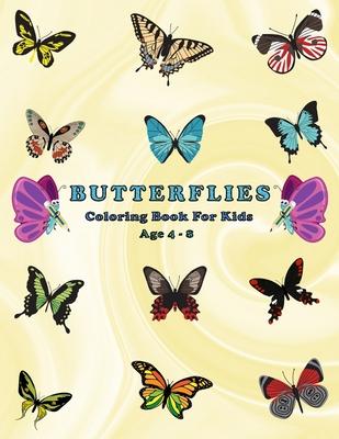 Butterflies coloring book for Kids Ages 4-8: Filled With More Than 50 Various Cute And Adorable Coloring Designs + Fun Facts For Kids To Read About Bu