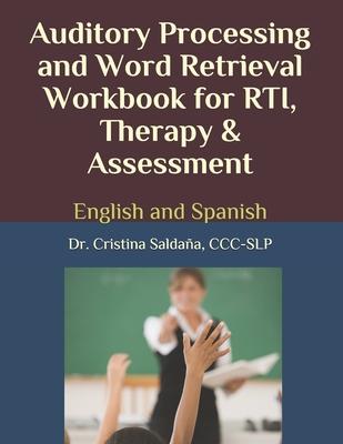 Auditory Processing and Word Retrieval Workbook for Rti, Therapy & Assessment: English and Spanish