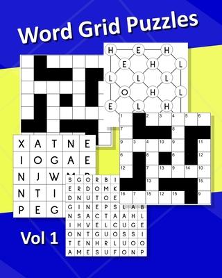 Word Grid Puzzles Vol1: 240 Word Puzzles. Codeword Crosswords, Fillin Crosswords, Word Web Puzzles, 9 Letter Word Puzzles, Word Finder Puzzles