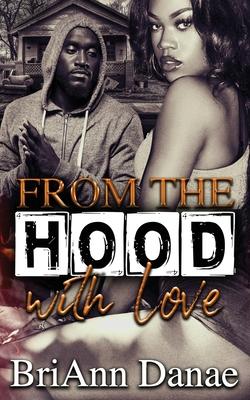 From The Hood With Love