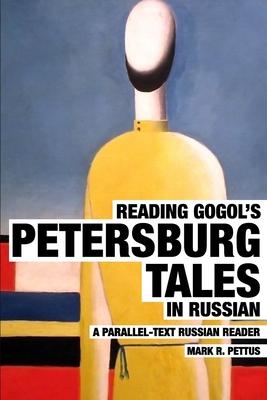 Reading Gogol's Petersburg Tales in Russian: A Parallel-Text Russian Reader Subscription