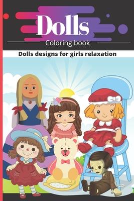 Dolls Coloring Book: Dolls Coloring Book For Little Girls Subscription