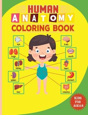 Human Anatomy Coloring Book For Kids: Kindergarten anatomy Human bone flashcards coloring book for toddlers study guide coloring workbook Great Gift f