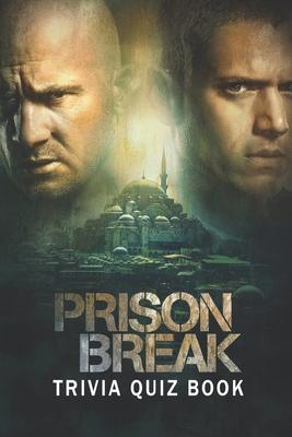 Prison Break: Trivia Quiz Book