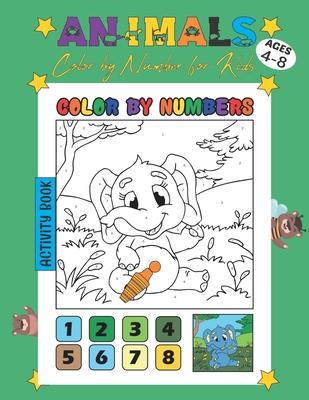 Animals Color by Number for Kids: Coloring Activity for Toddlers and Preschoolers Ages 4-8, Cute and Unique Coloring Pages for Boys and Girls, Great G