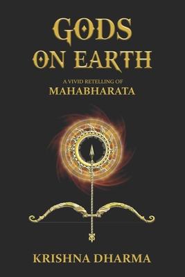 Gods on Earth: A vivid retelling of Mahabharata