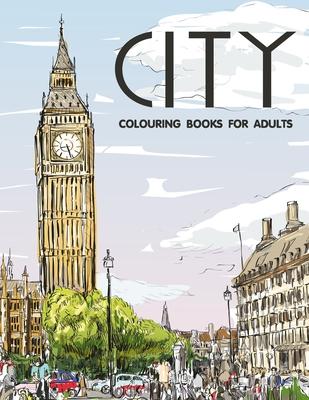 City Colouring Books for Adults: Cityscape and Landscape Coloring Book