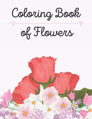 Coloring Book of Flowers: Coloring Book for Adults with Dementia (Activities for Seniors).