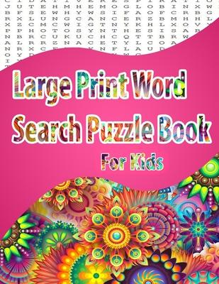 Large Print Word Search Puzzle Book for kids: Easy Level, Easy to Read, Puzzles and Solutions, 800 Word