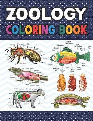 Zoology Coloring Book: Animal Anatomy Learning Workbook. Zoology Coloring Book. Kids Anatomy Coloring Book. Zoology Coloring Book for Men & W