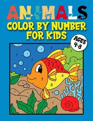 Animals Color by Number for Kids Ages 4-8: Dinosaur, Chicken, cow, frog, Elephant, Cat, Lion, Bee, And More! ( Coloring Activity Book For Girls And Bo