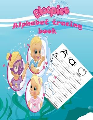 Bloopies alphabet tracing book: Preschool, Pre K, Ages 3-5, ABC print handwriting book, Trace Letters With Bloopies, Workbook For Kids, girl and boys