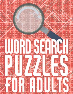 Word Search Puzzles For Adults: Large Print Word Find Puzzle Book with 4000 Words and 200 Puzzles with Solutions