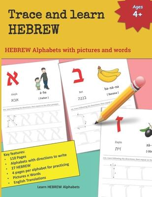 Trace and learn HEBREW: HEBREW Alphabets with pictures and words 27 HEBREW, its English phonetics, the commonly used word in HEBREW, its assoc