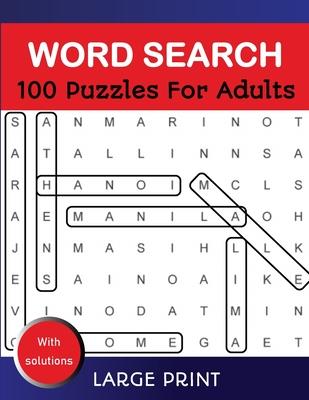 Word Search Puzzles For Adults Large Print With Solutions: Word Search Book for Adults, Teens 100 Puzzles Games with Solutions Cleverly Hidden Word Se