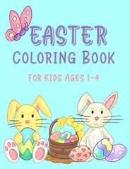 Easter Coloring Book For Kids Ages 1-4: Easter Coloring Book for Toddlers; Easter Egg Coloring Book For Kids; Simple and Easy Easter Basket Stuffer Gi Subscription