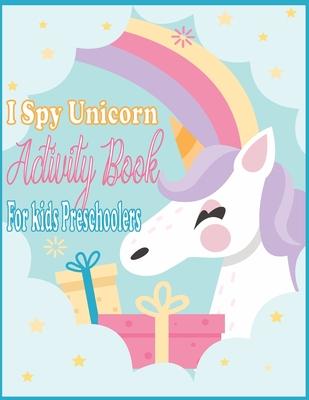 I Spy Unicorn Book For Kids Preschoolers: I Spy Unicorn Activity, Spot the Differences Unicorn, Dot to dot, Uppercase & Lowercase Activity for Kids, M