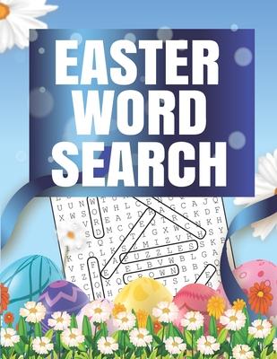 Easter Word Search: 41 Word Search Puzzles - Fun Easter Word Search Puzzle Book With Solutions Included . Large Print Word Search Puzzles