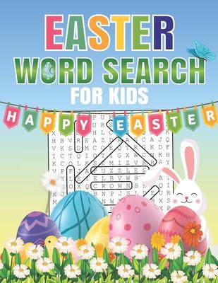 Easter Word Search For Kids: Word Search Puzzle Book For Kids All Ages With Large Print about Easter, Spring Season... Fun Easter Word Search Activ