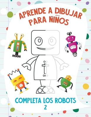 Aprende a Dibujar para Nios - Completa los Robots 2