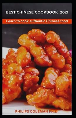 Best Chinese Cookbook 2021: Learn to cook authentic Chinese food