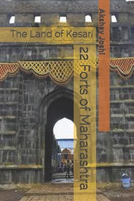 22 Forts of Maharashtra: The Land of Kesari