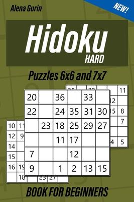 Hard Hidoku Puzzles 6x6 and 7x7 Book for Beginners: 200 Hard Hidoku Puzzles for Adults