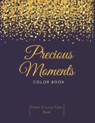 Precious Moments Color Book: Peace & Love Color Book, Relaxing Creative Art & Inspirational Coloring Book