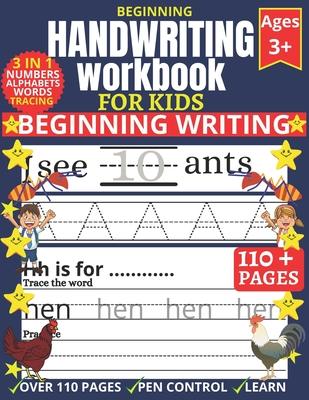 Handwriting Workbook For kids: 3-in-1 Writing Practice Book For Beginning ! Over 110 Blank Writing Pages With Number Tracing, Alphabet Tracing, Word