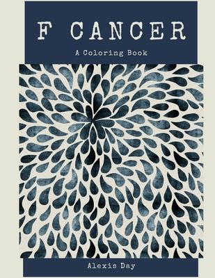 F Cancer! Coloring Book