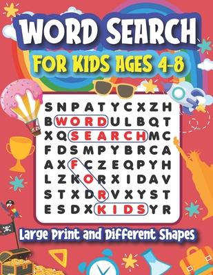 Word Search for Kids Ages 4-8: Large Print and Different Shapes