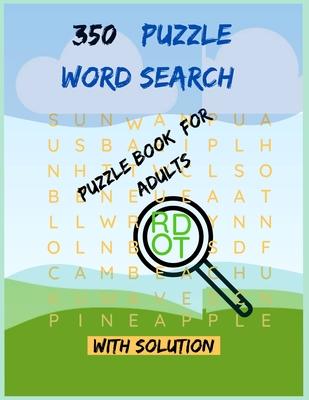 350 Word Search Puzzle Book For Adults: This Word Search Activity Book Cute and Amazing Gift For Girl, Boy, Adults, Children, Son, Daughter, Small Sis