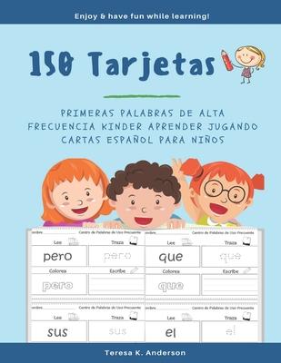 150 Tarjetas Primeras Palabras de Alta Frecuencia Kinder Aprender Jugando Cartas Espaol para Nios: My 1st Spanish Word Book Ejercicios para aprender