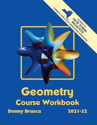 Geometry Course Workbook: 2021-22 Edition