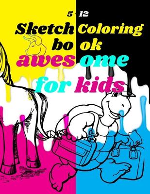 Sketchbook Coloring awesome for kids 5-12: sketchbook for kids, non colored shapes, different drawings, notebook coloring for kids, 8.5x11 inches 100