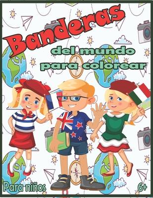 Banderas del mundo para colorear: Banderas Con Guas De Colores - Libro de actividades para colorear de geografa educativa para nios y adultos