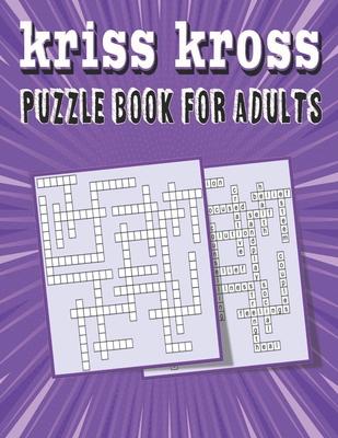 kriss kross puzzle book for adults: Criss Cross Crossword Activity Book Subscription