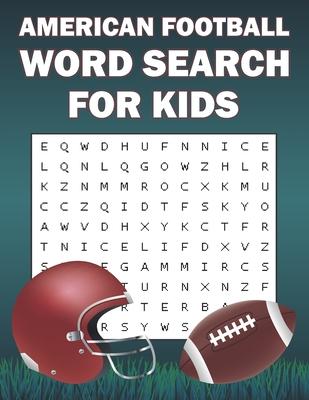 American Football Word Search For Kids: Word Search Puzzle Book Of American Football Sports For Football Fans