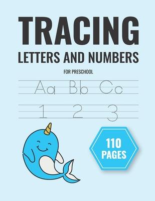 tracing letters and numbers for preschool: handwriting practice paper for kids learn letters and words and coloring (notebook 8,5 x 11 in)