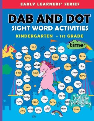 Dab and Dot Sight Word Activities: 100+ Dot to Dot Sight words with Bingo Daubers for Kindergarten to Grade 1 kids For Early Learners