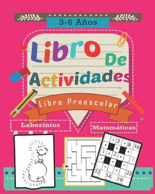 Libro de actividades preescolar: 3-6 Aos Cuaderno de actividades infantiles preescolar Conecta los puntos Colorear y Recortar Cortar y Pegar Laberint